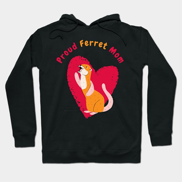 Proud Ferret Mommy Hoodie by ArtsyNav